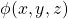 \phi (x, y, z)