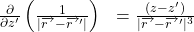 \begin{equation*} 	\begin{array}{ll} 		\frac{\partial}{\partial z'}\left(\frac{1}{|\overrightarrow{r~}-\overrightarrow {r~}'|}\right)  		&=\frac{(z-z')}{|\overrightarrow{r~}-\overrightarrow {r~}'|^{3}}              	\end{array} \end{equation*}