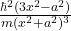 \frac{\hbar^2(3x^2-a^2)}{m(x^2+a^2)^3}